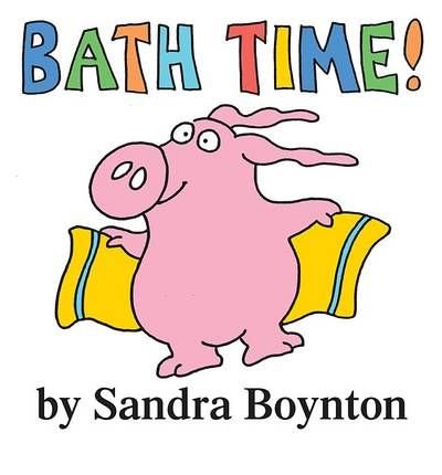 Cover for Sandra Boynton · Bath Time!  a Book for the Bath (Bog) (2007)