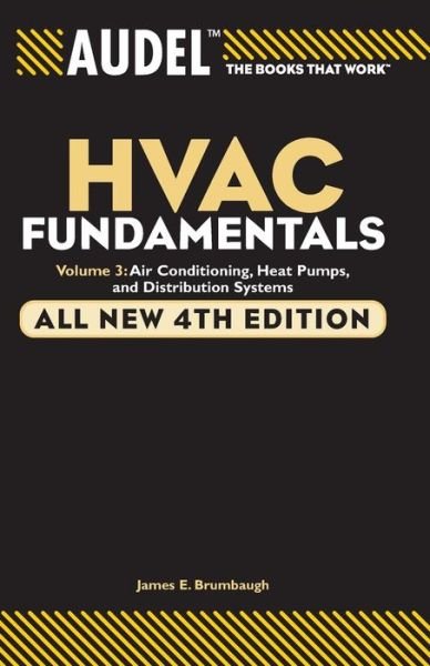 Cover for Brumbaugh, James E. (Shenandoah University, Winchester, VA) · Audel HVAC Fundamentals, Volume 3: Air Conditioning, Heat Pumps and Distribution Systems - Audel Technical Trades Series (Paperback Book) [All New 4th edition] (2004)