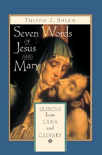Cover for Fulton J. Sheen · Seven Words of Jesus and Mary: Lessons on Cana and Calvary (Paperback Book) (2001)