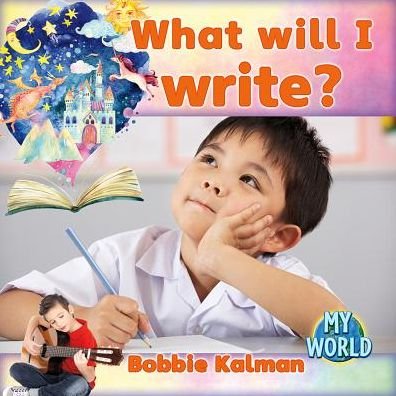 Cover for Bobbie Kalman · What Will I Write? (Paperback Book) (2018)