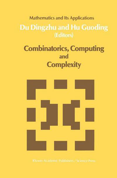 Cover for Ding-zhu Du · Combinatorics, Computing and Complexity - Mathematics and Its Applications (Inbunden Bok) (1989)