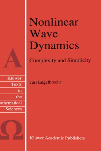 Nonlinear Wave Dynamics: Complexity and Simplicity - Texts in the Mathematical Sciences - J. Engelbrecht - Bøger - Springer - 9780792345084 - 31. maj 1997