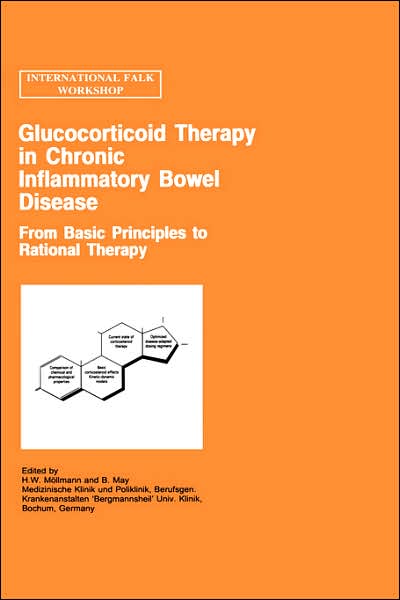 Glucocorticoid Therapy in Chronic Inflammatory Bowel Disease: From Basic Principles to Rational Therapy - Falk Symposium - Glucocorticoid Treatment Workshop - Books - Springer - 9780792387084 - October 31, 1996