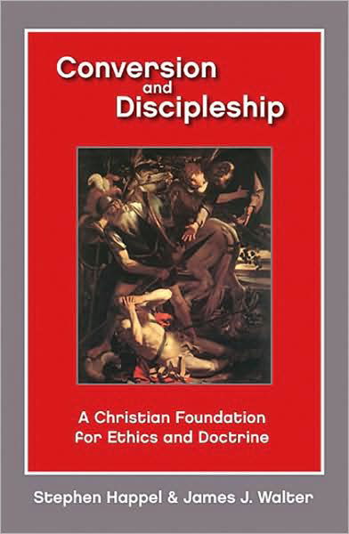 Cover for Professor Stephen Happel · Conversion and Discipleship: A Christian Foundation for Ethics and Doctrine (Taschenbuch) (1986)