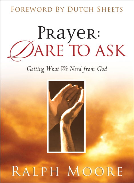 Cover for Ralph Moore · Prayer: Dare to Ask (Paperback Book) (2003)