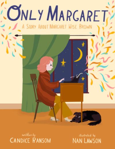 Cover for Candice Ransom · Only Margaret: A Story about Margaret Wise Brown - Incredible Lives for Young Readers (Ilyr) (Inbunden Bok) (2021)