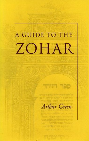 Cover for Arthur Green · A Guide to the Zohar - The Zohar: Pritzker Edition (Paperback Book) (2003)