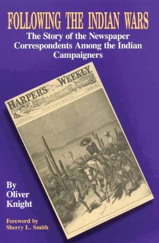 Cover for Oliver Knight · Following the Indian Wars: The Story of the Newspaper Correspondents Among the Indian Campaigners (Pocketbok) (1993)