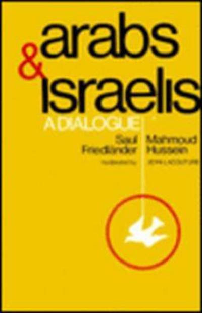 Cover for Saul Friedlander · Arabs and Israelis: A Dialogue (Pocketbok) (1975)