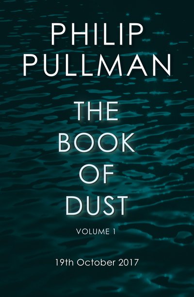 The Book of Dust: La Belle Sauvage - Philip Pullman - Bøger - David Fickling Books - 9780857561084 - 19. oktober 2017