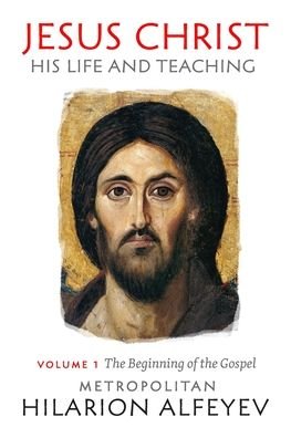 Cover for Alfeyev · Jesus Christ Life Teaching Vol 1 (Paperback Book) (2018)