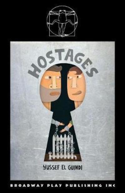 Hostages - Yussef El Guindi - Books - Broadway Play Publishing Inc - 9780881458084 - November 26, 2018