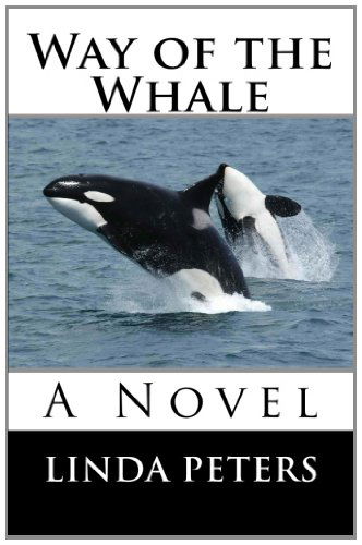 Way of the Whale - Linda Peters - Książki - Brookside Press - 9780984223084 - 22 stycznia 2014