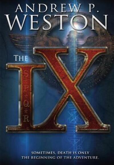 Cover for Andrew P Weston · The IX (Hardcover Book) (2016)