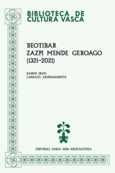 Cover for Larraitz Ariznabarreta · Beotibar, zazpi mende geroago (1321-2021) (Paperback Book) (2021)