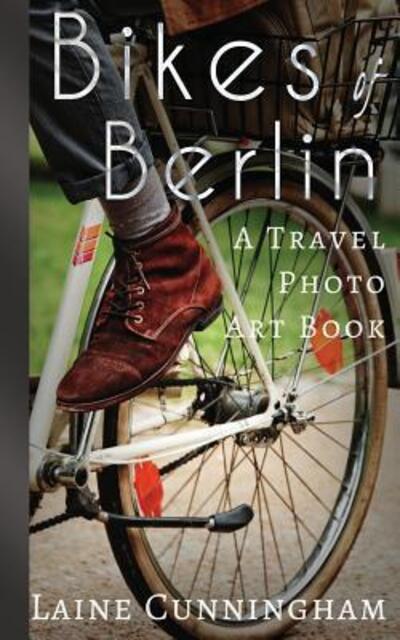 Cover for Laine Cunningham · Bikes of Berlin (Paperback Book) (2017)