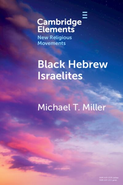 Cover for Michael T. Miller · Black Hebrew Israelites - Elements in New Religious Movements (Paperback Book) (2024)