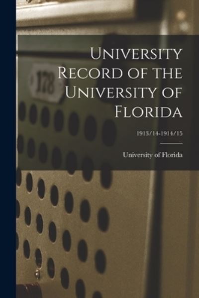 Cover for University of Florida · University Record of the University of Florida; 1913/14-1914/15 (Pocketbok) (2021)