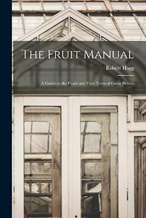 Cover for Robert Hogg · Fruit Manual (Buch) (2022)