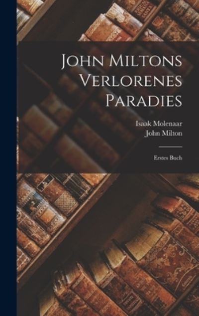 John Miltons Verlorenes Paradies - John Milton - Books - Creative Media Partners, LLC - 9781018518084 - October 27, 2022