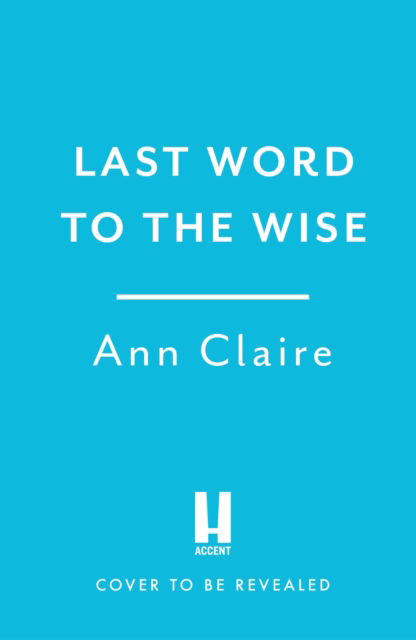 Cover for Ann Claire · Last Word to the Wise: A charming and addictive cosy murder mystery - The Christie Bookshop Mystery (Paperback Book) (2023)