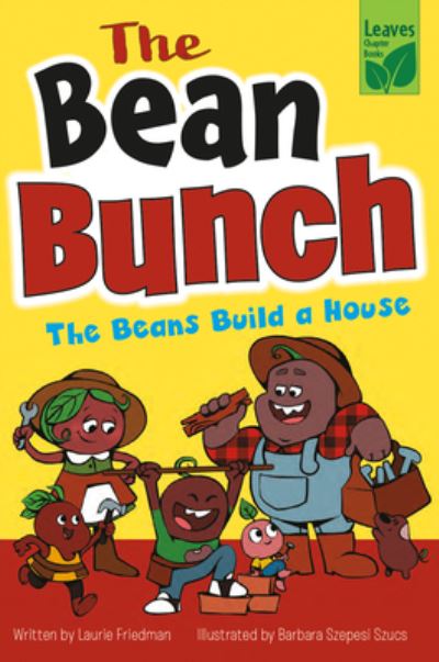 The Beans Build a House - Laurie Friedman - Books - Leaves Chapter Books - 9781039647084 - January 17, 2022