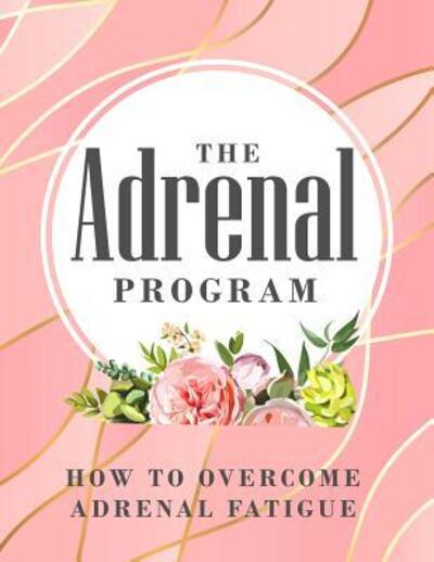 Cover for Ange Byrne · The Adrenal Program (Pocketbok) (2019)