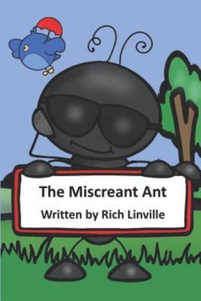 Cover for Rich Linville · The Miscreant Ant (Paperback Book) (2019)