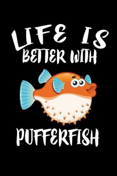 Cover for Marko Marcus · Life Is Better With Pufferfish (Paperback Book) (2019)