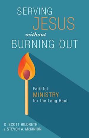 Cover for D. Scott Hildreth · Serving Jesus Without Burning Out (Paperback Book) (2025)