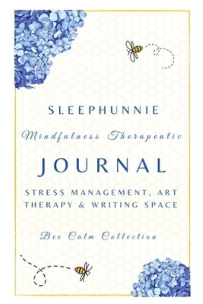 Cover for Sleephunnie · SleepHunnie Mindfulness Journal (Paperback Book) (2021)