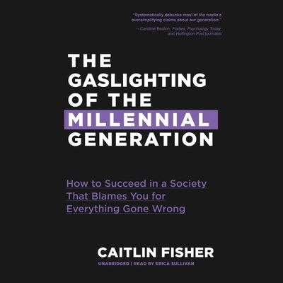 Cover for Caitlin Fisher · The Gaslighting of the Millennial Generation Lib/E (CD) (2019)