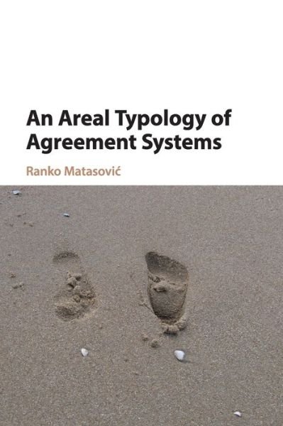 Cover for Matasovic, Ranko (University of Zagreb) · An Areal Typology of Agreement Systems (Pocketbok) (2020)
