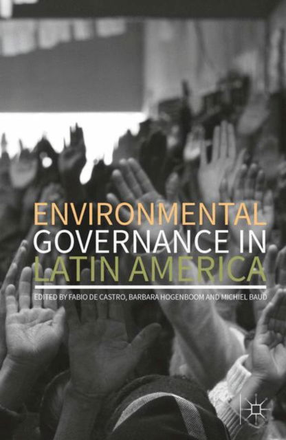 Cover for Fabio De Castro · Environmental Governance in Latin America (Paperback Book) [1st ed. 2016 edition] (2016)