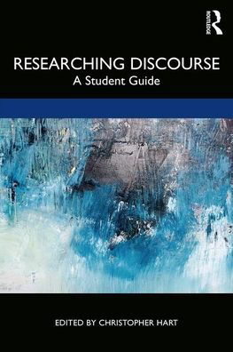 Researching Discourse: A Student Guide - Christopher Hart - Livros - Taylor & Francis Ltd - 9781138551084 - 7 de abril de 2020