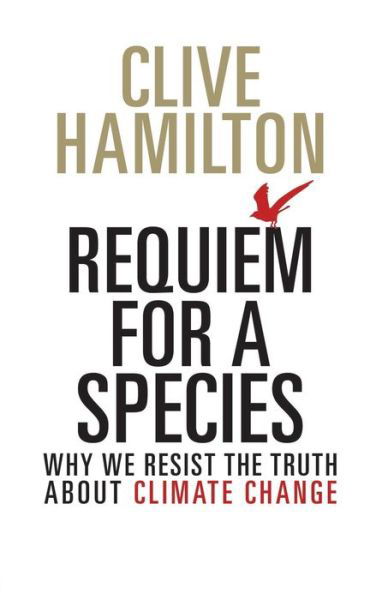 Requiem for a Species - Clive Hamilton - Books - Taylor & Francis Ltd - 9781138928084 - June 9, 2015