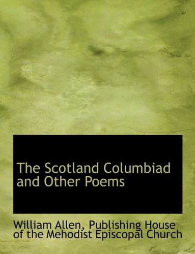 Cover for William Allen · The Scotland Columbiad and Other Poems (Paperback Book) (2010)