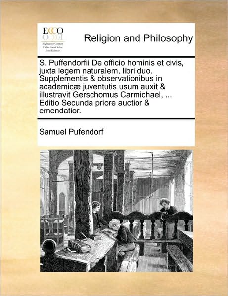 Cover for Samuel Pufendorf · S. Puffendorfii De Officio Hominis et Civis, Juxta Legem Naturalem, Libri Duo. Supplementis &amp; Observationibus in Academic] Juventutis Usum Auxit &amp; Ill (Paperback Book) (2010)