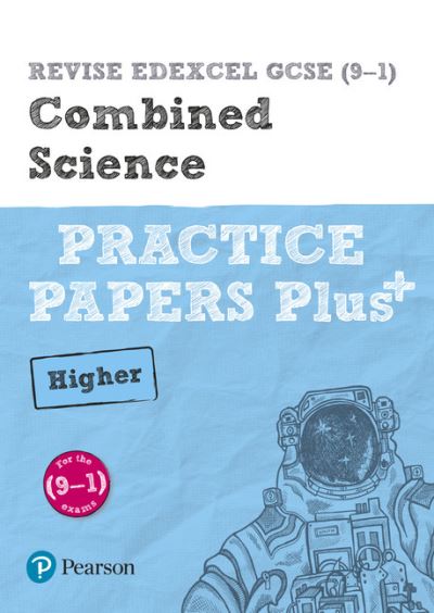 Cover for Stephen Hoare · Pearson REVISE Edexcel GCSE Combined Science (Higher): Practice Papers Plus - for 2025 and 2026 exams - Pearson Revise (Paperback Book) [Student edition] (2017)