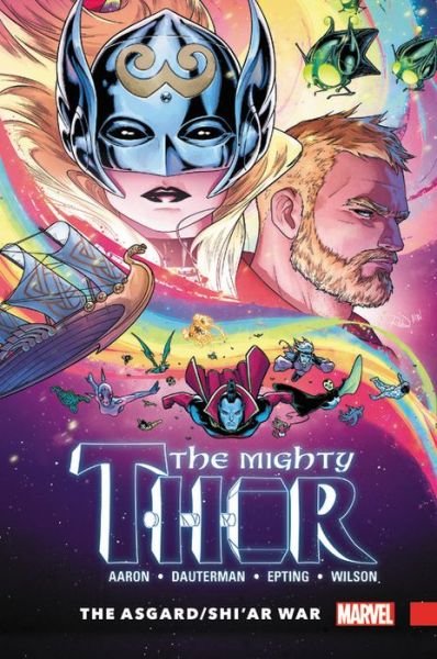 Cover for Jason Aaron · Mighty Thor Vol. 3: The Asgard / shi'ar War (Hardcover Book) (2017)