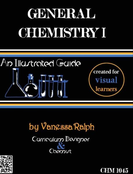 Cover for Vanessa Ralph · General Chemistry I: an Illustrated Guide (Hardcover Book) (2015)