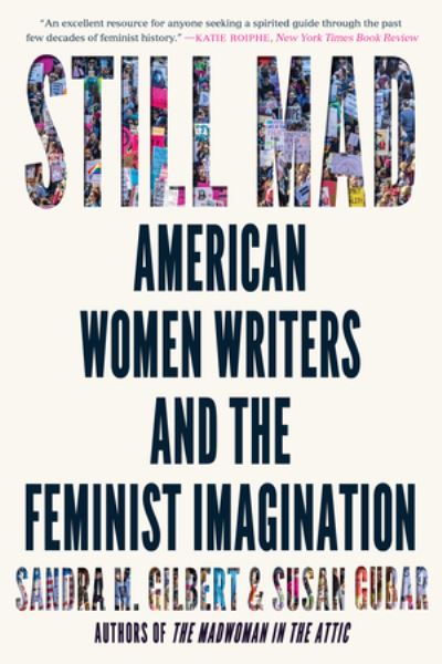 Cover for Gilbert, Sandra M. (University of California, Davis) · Still Mad: American Women Writers and the Feminist Imagination (Paperback Book) (2022)