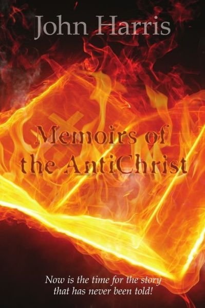 Cover for John Harris · Memoirs of the AntiChrist (Bok) (2015)