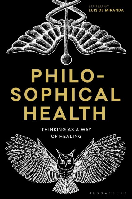 Cover for Philosophical Health: Thinking as a Way of Healing - Re-inventing Philosophy as a Way of Life (Paperback Book) (2025)