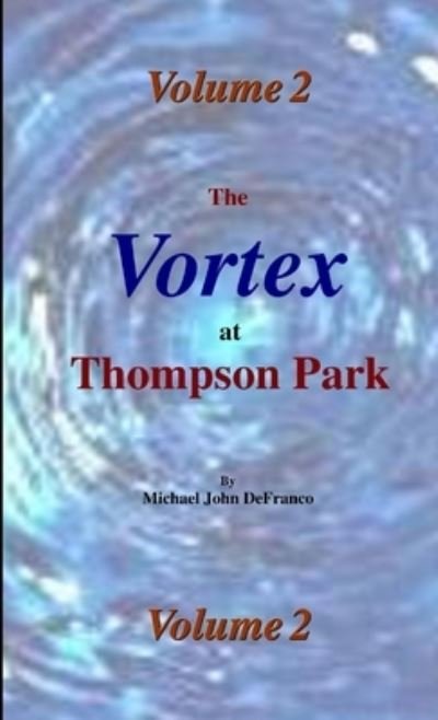Cover for Michael Defranco · Vortex @ Thompson Park 2 (Buch) (2016)