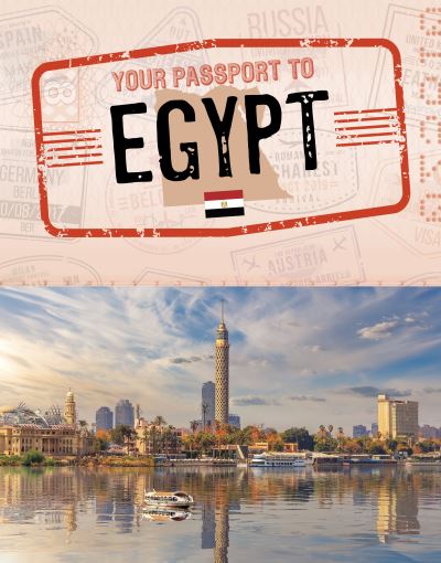 Cover for Golriz Golkar · Your Passport to Egypt - World Passport (Hardcover Book) (2022)