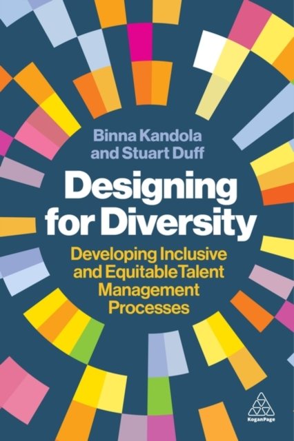 Cover for Binna Kandola · Designing for Diversity: Developing Inclusive and Equitable Talent Management Processes (Paperback Book) (2025)