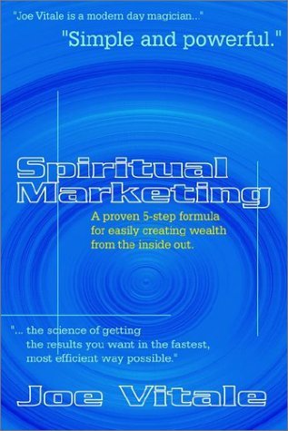 Cover for Joe Vitale · Spiritual Marketing: A Proven 5-step Formula for Easily Creating Wealth from the Inside Out (Inbunden Bok) (2002)
