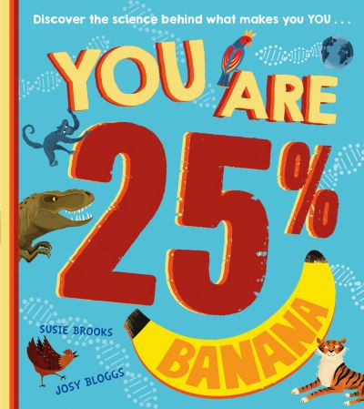 Cover for Susie Brooks · You Are 25% Banana (Pocketbok) (2022)