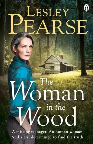 Cover for Lesley Pearse · The Woman in the Wood: A missing teenager. An outcast woman. And a girl determined to find the truth . . . From the Sunday Times bestselling author (Taschenbuch) (2018)
